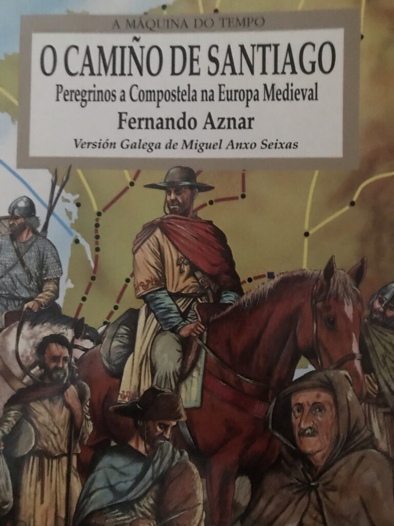 O Camiño De Santiago. Peregrinos a Compostela na Europa Medieval, de Fernando Aznar