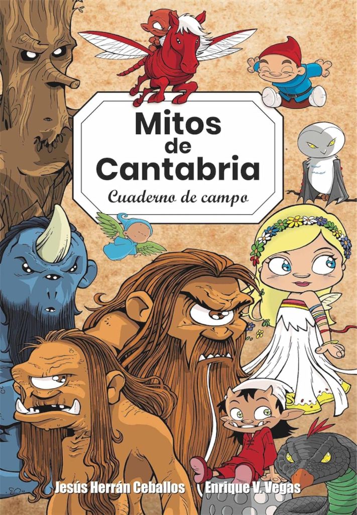 Mitos de Cantabria. Cuaderno de campo, de Jesús Herrán Ceballos y Enrique V. Vegas